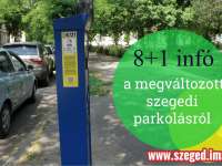8+1 infó a megváltozott szegedi parkolásról